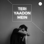 Teri Yaadon Mein - Aarch &amp; Arise Song Download